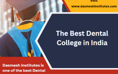 Discover Excellence and Affordability: Why Dasmesh Institute Stands Among the Best Dental Colleges in India