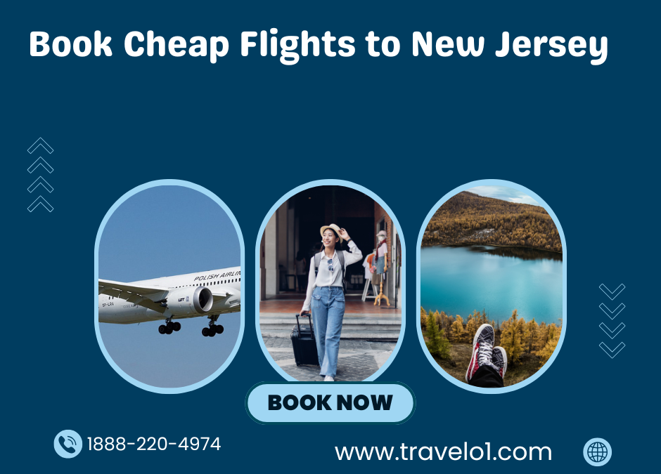 Book Flight Tickets to New Jersey: Your Guide to Budget-Friendly International Travel
