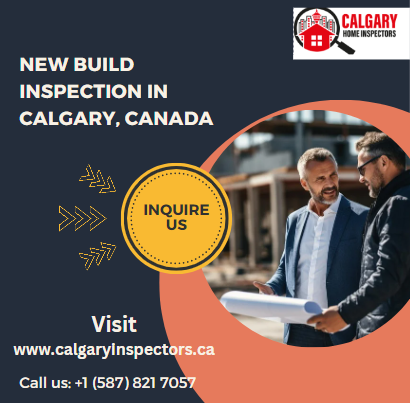 New Build Inspections Canada- Why Every Calgary Home Deserves a Perfect Start