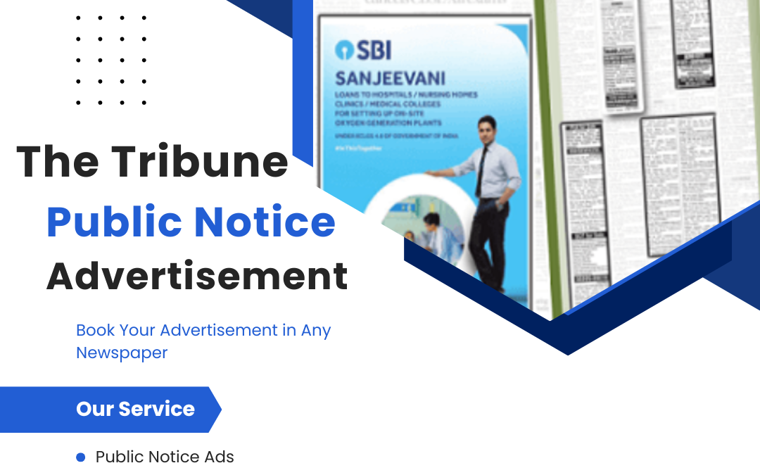 The Tribune Public Notice Advertisement: A Trusted Way to Reach the Right Audience